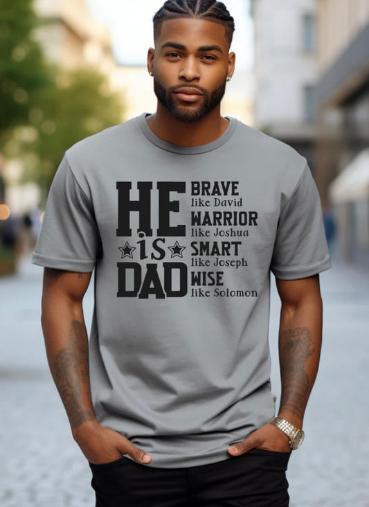 He is Dad T-shirt